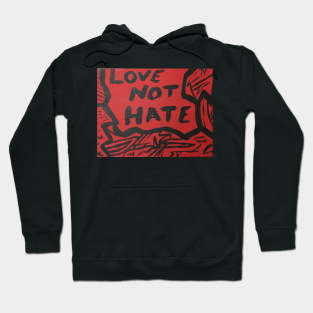 Love not Hate Hoodie